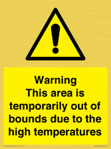 Warning This area is temporarily out of bounds due to the high temperatures